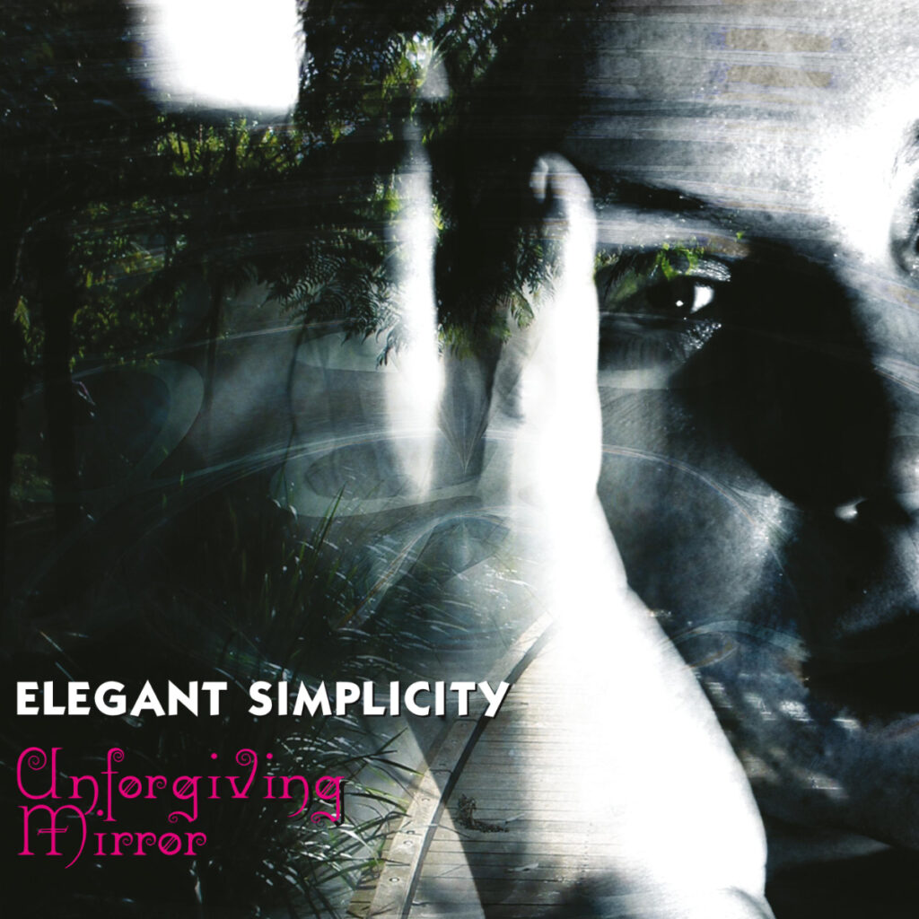 Elegant Simplicity - Unforgiving Mirror
