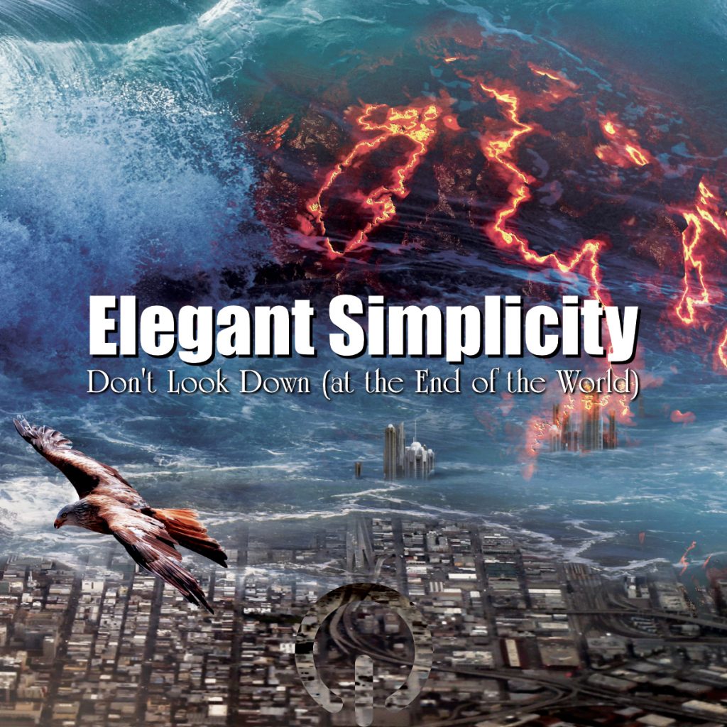 Elegant Simplicity - Don't Look Down (at the End of the World)