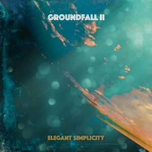 Elegant Simplicity - Groundfall II